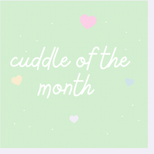 Cuddle of the Month | May